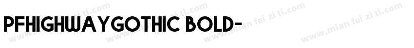 pfhighwaygothic bold字体转换